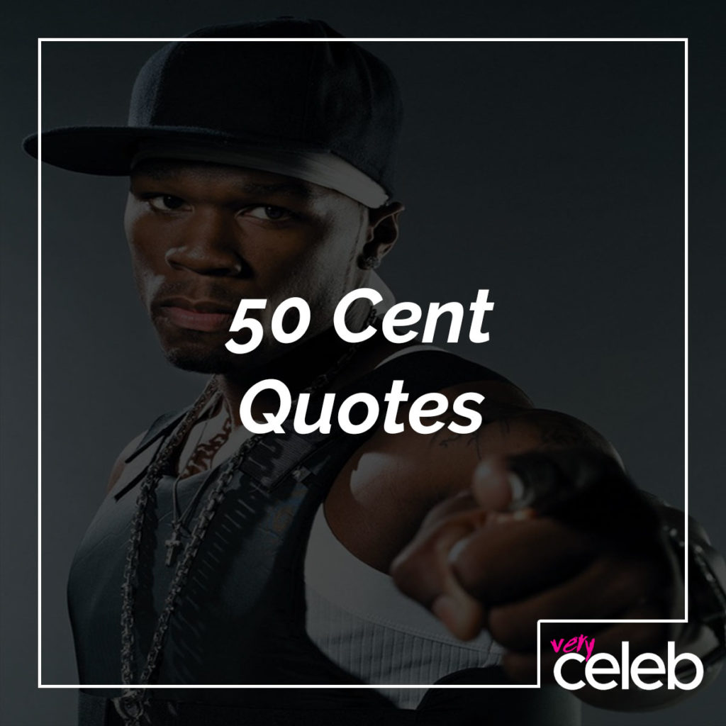 50 Cent Quotes | Great Quotes You Can Use In Da Club!