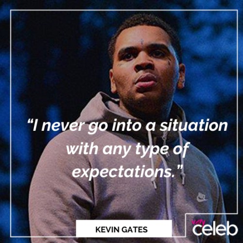 Kevin Gates | 55 Quotes From the American Rapper